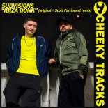 SUBVISIONS - Ibiza Donk (Scott Farrimond Remix)