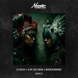 D.HASH, ILYA SECHKIN & BORDERMIND - Angels
