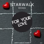 Dirty Disco Stars - For Your Love (Extended Mix)
