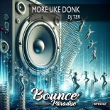 DJ Ter - More Like Donk