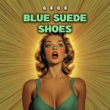 Gégé - Blue Suede Shoes (Extended Mix)