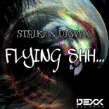 STRIKZ, Dawex - Flying Shhh... (Original Mix)