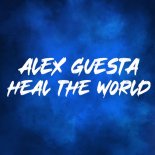 Alex Guesta - Heal The World