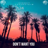Sergey Parshutkin - Don't Want You