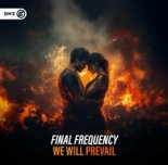 Final Frequency - We Will Prevail (Extended Mix)
