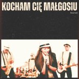 Rezerwat - Kocham Cię Małgosiu
