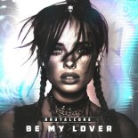 BrutalCore - Be My Lover (Original Mix)