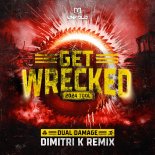 Dual Damage & Dimitri K. - Get Wrecked 2024 Tool (Dimitri K Remix)