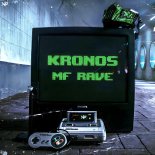 Kronos - MF RAVE (Original Mix)