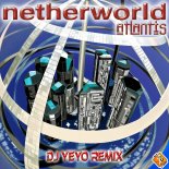 Netherworld, Dj Yeyo - Atlantis (Dj Yeyo Remix)