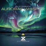 DJ Eternity - Auroras Whisper (Original Mix)