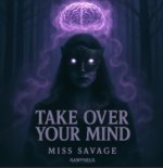Miss Savage - Take Over Your Mind (Extended Mix)