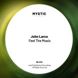 John Larco - Feel The Music (Original Mix)