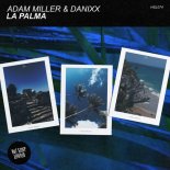 Danixx, Adam Miller (H) - La Palma (Original Mix)