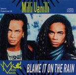 Milli Vanilli - Blame It On The Rain (Extended Version)