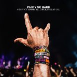 Vini Vici, Timmy Trumpet, Niklas Dee - Party So Hard (Extended Mix)
