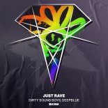 Deepblue, Dirty Sound Boys - Just Rave (Extended Mix)