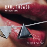 Raul Robado - Abracadabra (Original Mix)
