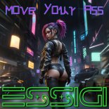 ESSIGI - Move Your Ass (Original Mix)