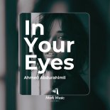 Ahmed Abdurahimli - In Your Eyes