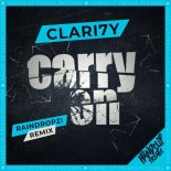 CLARI7Y - Carry On (RainDropz! Extended Remix)