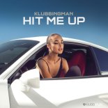Klubbingman - Hit Me Up (Extended Version)