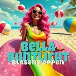 Bella Buntlicht - Blasen Poppen