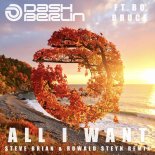 Dash Berlin feat. Bo Bruce, Steve Brian & Rowald Steyn - All I Want (Steve Brian & Rowald Steyn Remix)