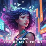 Alex Alta - You're My Lifeline