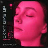 Deeplav - Can't Give Up (DJ Solovey Remix)