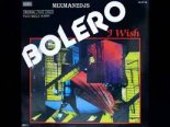 Bolero- I Wish (Sof Remix)