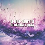 Dj Kapral & Osya - God Said