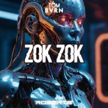 TOM BVRN - ZOK ZOK (feat. Robert S) 2025