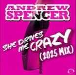 Andrew Spencer - She Drives Me Crazy 2025 (Extended Mix)