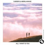 Djerem, Abdelawave - All I Want Is You (Extended Mix)