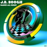 J.B. Boogie - Dance All Night (Extended Mix)
