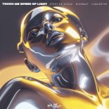 Stefy De Cicco & Kickbait Feat. Liquidfive - Touch Me (Speed Of Light)