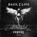 Exproz - Back 2 Life (Extended Mix)