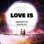 Dmitriy Rs & Shepilov - Love Is