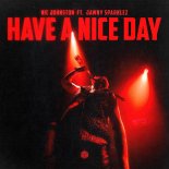 Nic Johnston Feat. Jawny Sparklez - Have A Nice Day (Extended Mix)