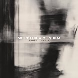 Frost & Two A - Without You