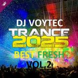 DJ VOYTEC TRANCE 2025 BEST FRESH VOL.2