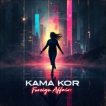 Kama Kor - Foreign Affair (Club Mix)