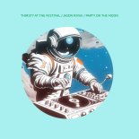 Thirsty at the Festival, Jason Rivas - Party on the Moon (Original Mix)
