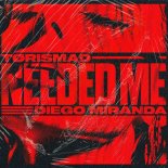 TORISMAD and Diego Miranda - Needed Me