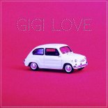 Gigi Love and EDM Power and Demaklenco - Gigi Love (Beat Version)