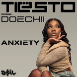 TIESTO feat. Doechii - Anxiety (ASIL Mashup)