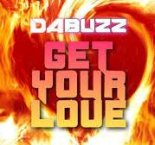 Da Buzz - Get Your Love (00' Version)