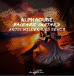 AlphaCube - Balearic Guitars (Andre Wildenhues Remix)