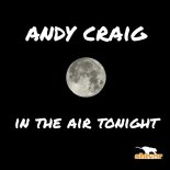 Andy Craig - In The Air Tonight (Extended Mix)